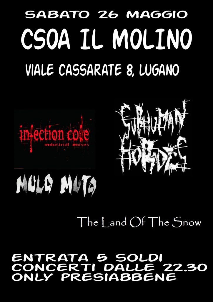 26.05.2018 - Infection Code, Subhuman Hordes, Mulo Muto, The Land Of The Snow